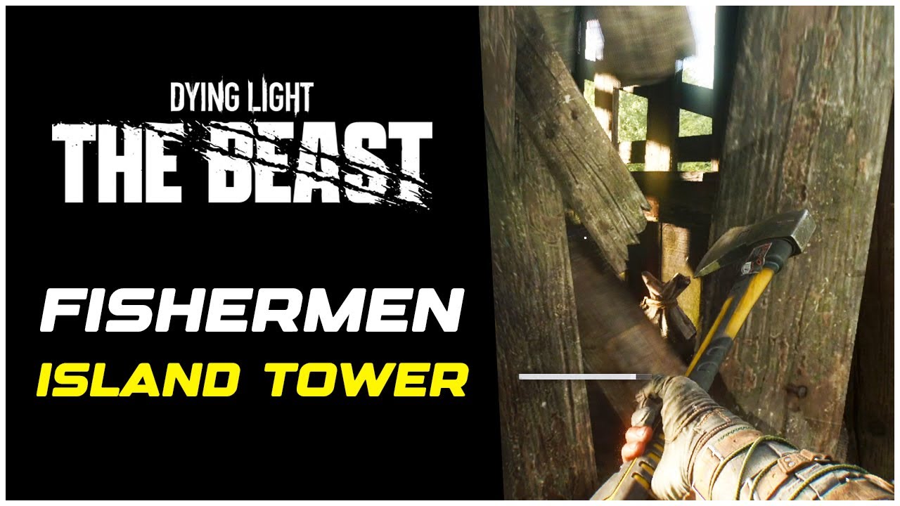 How to Unlock Fishermen Island Tower Safe Spot - Dying Light The Beast