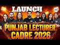 Punjab Lecturer Cadre Vacancy 2026 | Punjab Lecturer Cadre 2026 New Batch Launch | By Gyanm Experts