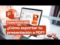 Exportar Presentaciones de PowerPoint 365 a PDF