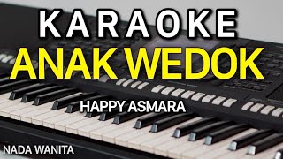 ANAK WEDOK Karaoke Nada Wedok / Wanita || Happy Asmara Ndarboy Genk || Anak Lanang