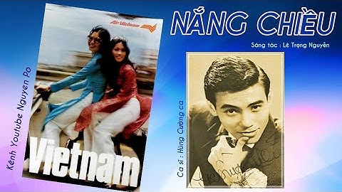 43/ NẮNG CHIỀU . Của: Lê Trọng Nguyễn . Ca sĩ: Hùng Cường ca . ( Thu Âm Trước Năm 1975 )