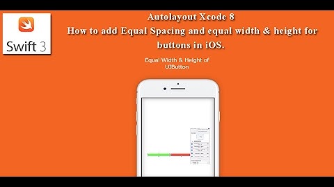 autolayout Xcode 8 - How to add Equal Spacing and equal width & height for buttons in iOS.