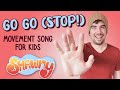 Go go stop  movement song for kids