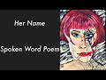 Painting Poetry | Her Name, spoken word poem