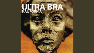 Video thumbnail of "Ultra Bra - Kalifornian ruosteiset kukkulat"