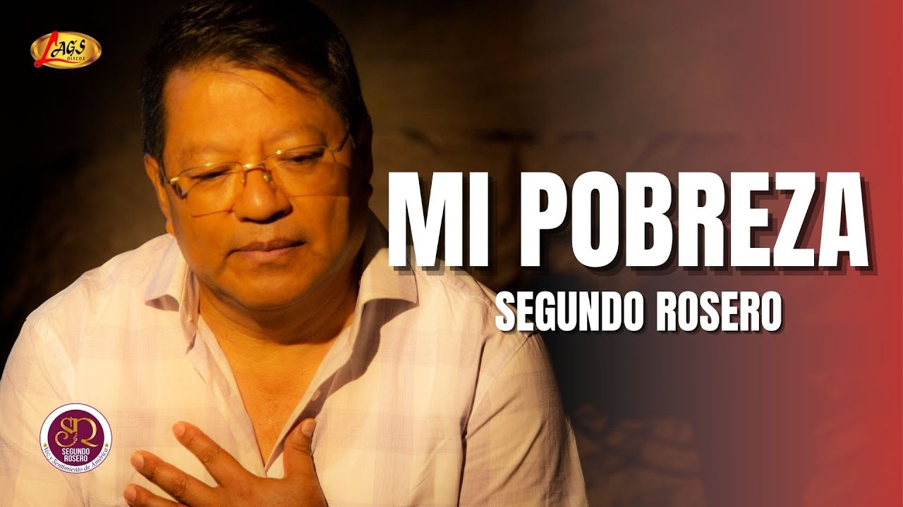 Segundo Rosero -  Mi Pobreza | Vals