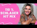 110 % SCHLAGER HIT MIX ✰ SCHLAGER FÜR ALLE ✰