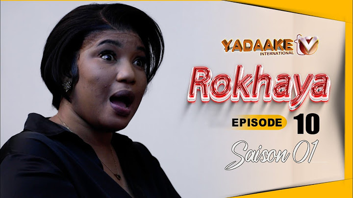 ROKHAYA- Saison 1 - Episode 10 **VOSTFR**