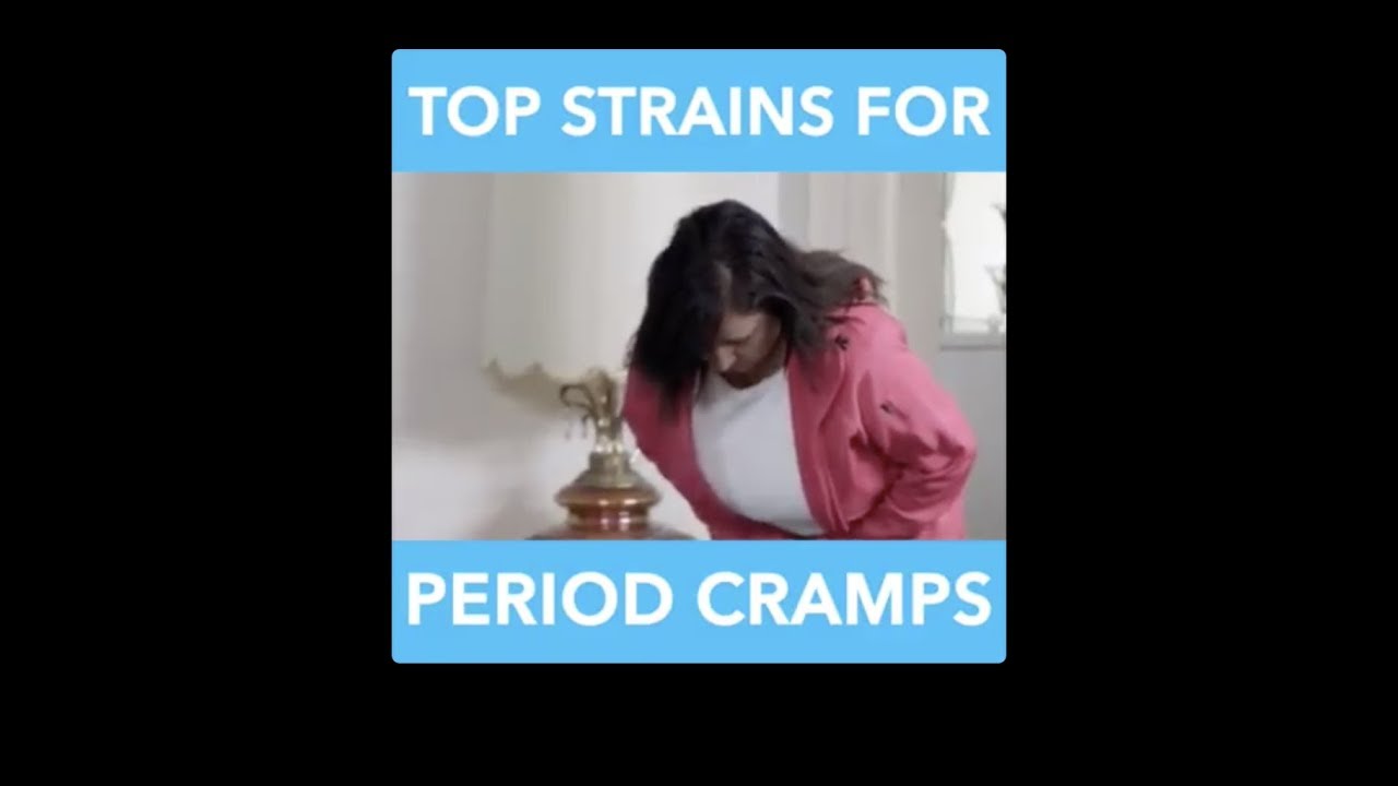 Top Strains For Period Cramps