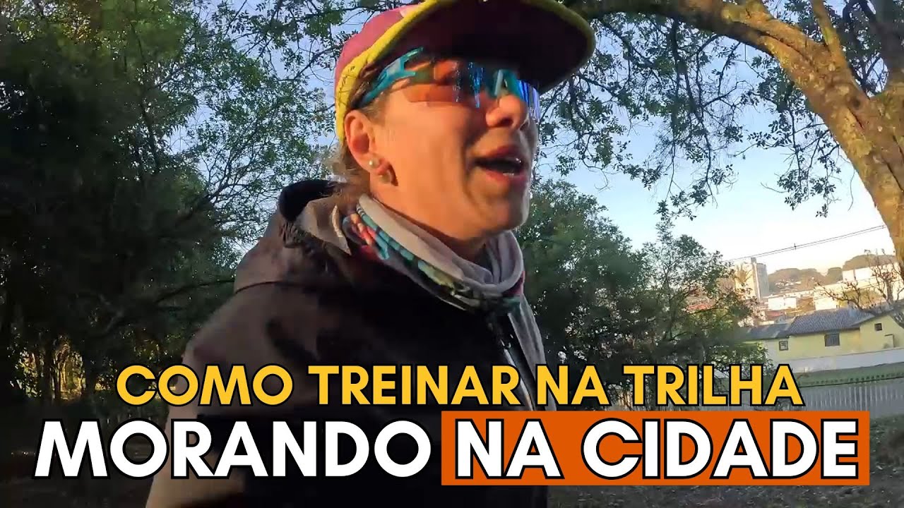 Como Treinar para Corridas de Trilha Morando na Cidade?