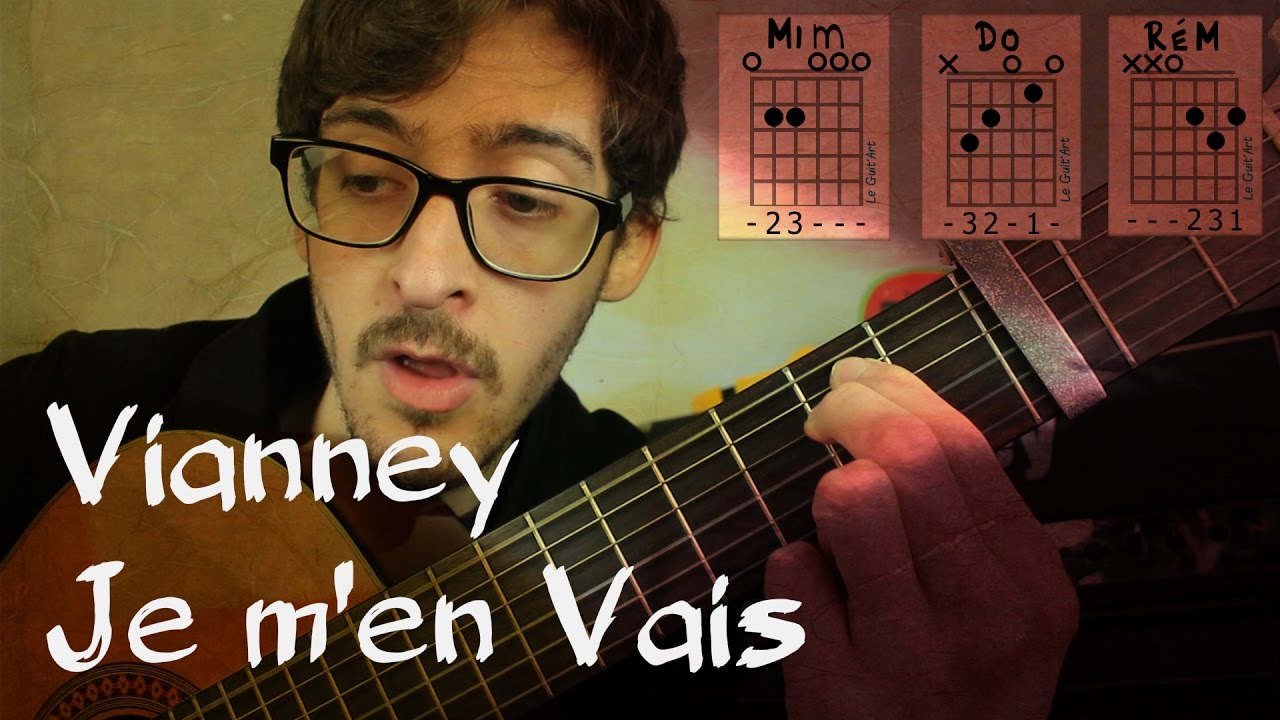Je M ' En Vais du Chanteur Vianney (tab/acoustique/Guitare Tuto