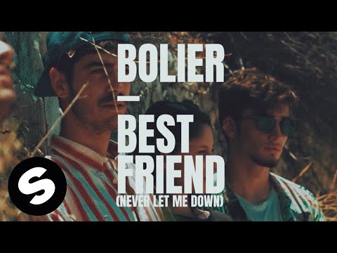 Bolier - Best Friend (Never Let Me Down) [Official Music Video]