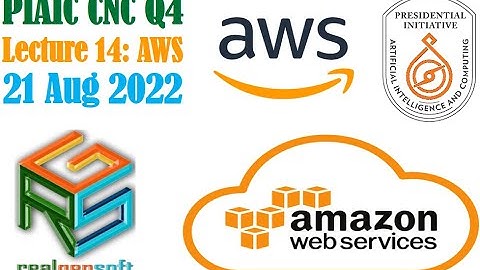 PIAIC CNC Q4 AWS Lecture 14 20220821
