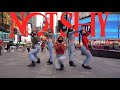 [HARU][KPOP IN PUBLIC NYC - TIMES SQUARE] ITZY(있지) "Not Shy" Dance Cover