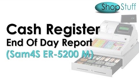 How to take an end of day sales report on the Sam4S ER5200M cash register