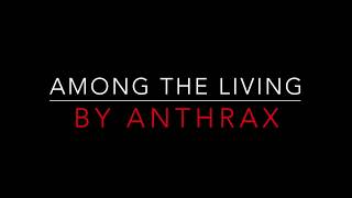 ANTHRAX - AMONG THE LIVING (1987) LYRICS