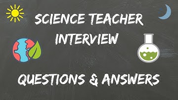Science Teacher Interview Questions & Answers