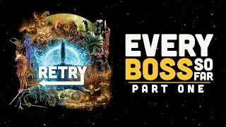 Every Boss So Far... Part One | RETRY: Elden Ring