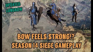 Conquerors Blade Updated Longbow: Bow Feels Strong? First Game Back | Siege Gameplay (Season 14)
