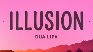 Dua Lipa - Illusion