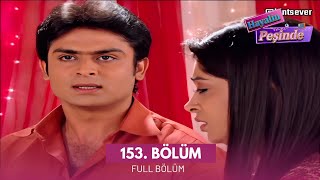 Hayalin Peşinde Episode 153 - Sasural Simar Ka 153. Bölüm Türkçe Altyazılı