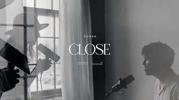 NONAH - Close (Official Music Video)