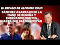 Alfonso Rojo: “Sánchez agarrado de la mano de Begoña y enseñando dientes, hasta que se los rompan”