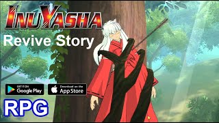 Inuyasha : revive story gameplay - (IOS/android) screenshot 1