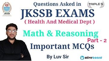 Math & Reasoning - Questions asked in JKSSB CBT Exam Part -2 || By Luv Sir