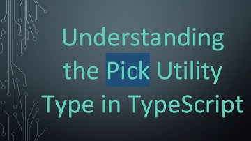 Understanding the Pick Utility Type in TypeScript