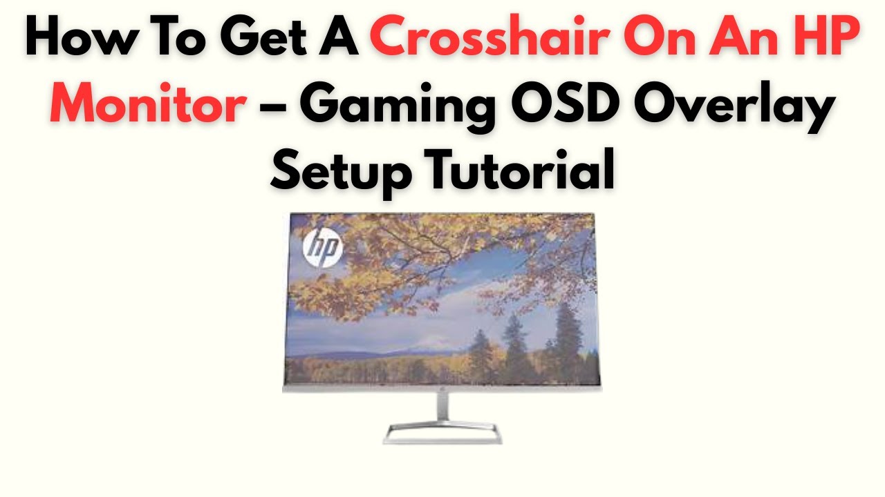 Screen Layover How to Get a Crosshair on an HP Monitor – Gaming OSD Overlay Setup ...