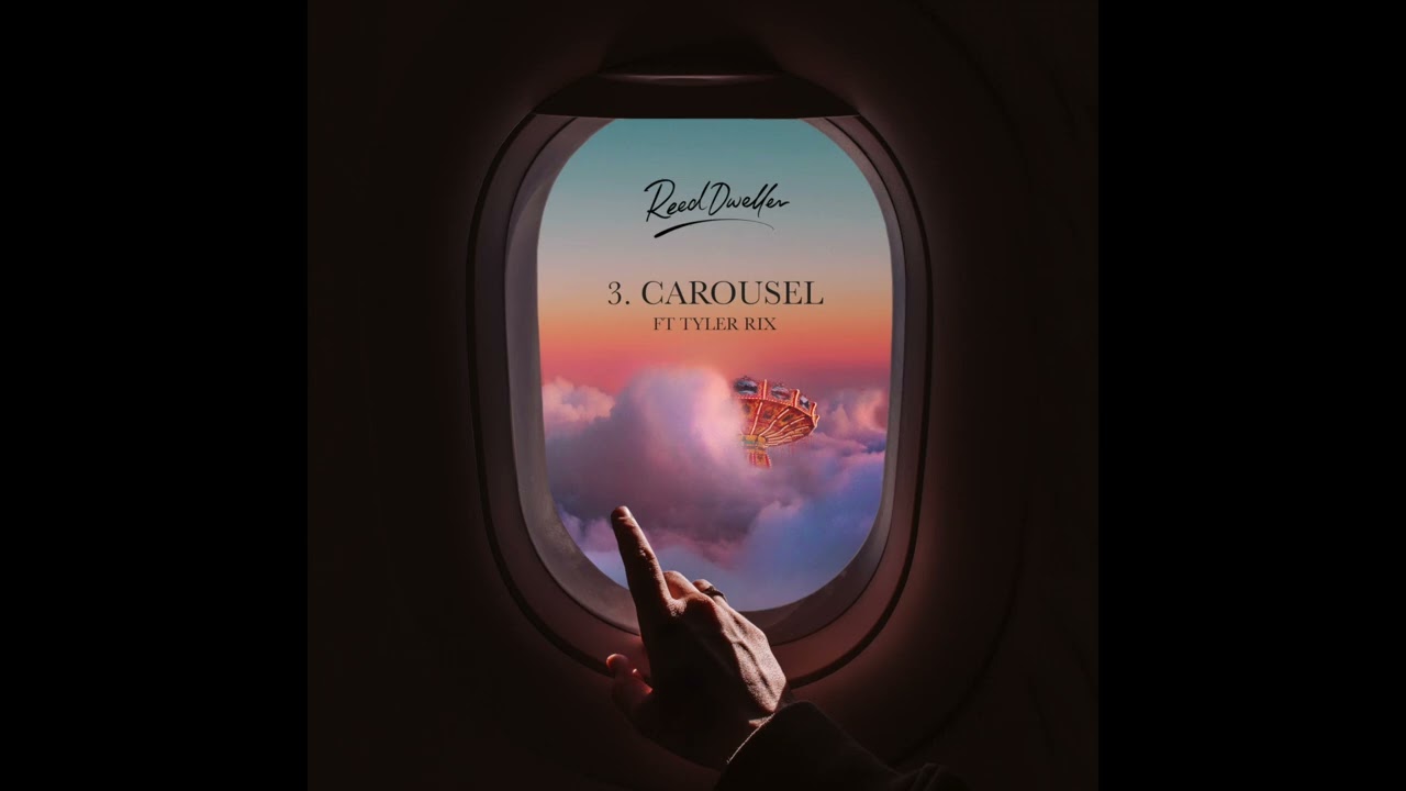 Reed Dweller - Carousel ft Tyler Rix (Official Audio)