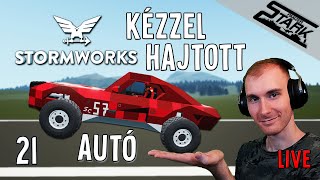 Stormworks B&R - 21.Rész (Kézzel Hajtott Versenyautó Építés🏎️) - Stark LIVE