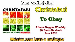 Christafari - To Obey (legendado)