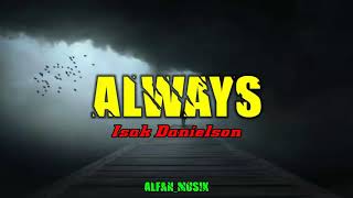 Lyrics Lagu – Always ( Isak Danielson )