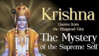 Krishna Quotes - The Mystery of the Supreme Self (Brahma) | Hindu Meditations from the Bhagavad Gita