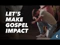 Let's Make Gospel Impact