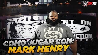 Como Jugar Con Mark Henry En Wwe 2K19