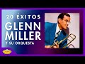 EXITOS DE GLENN MILLER ♫♪ ♥ ♥ - YouTube