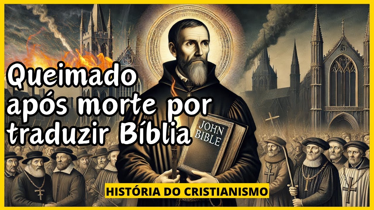 João Wycliffe: a Estrela da Manhã da Reforma Protestante e o Pai da Bíblia em Vernáculo