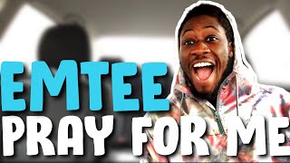 EMTEE - PRAY FOR ME (REACTION)