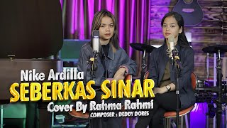 Seberkas Sinar - Nike Ardilla Cover By Rahma Rahmi