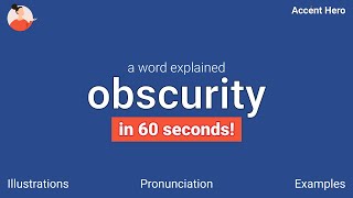 OBSCURITY - Meaning and Pronunciation