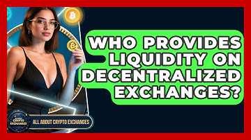 Who Provides Liquidity on Decentralized Exchanges? | All About Crypto Exchanges News
