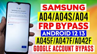 Samsung A04/A04s/A04 FRP Bypass Android 12 13 | A045F/A047F/A042F Google Account remove