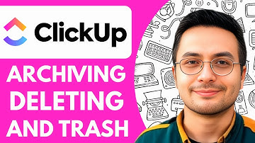 How To Archiving, Deleting And Trash Clickup  - 2025 (Full Guide)