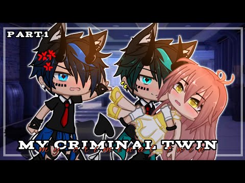 My Criminal Twins  PART 1  GCMMGacha Club Mini Movie