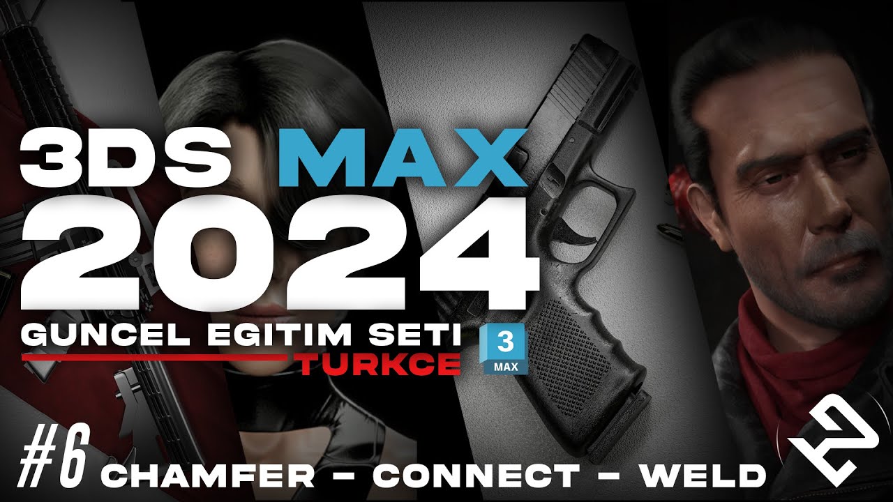 3DS MAX 2024 Eğitim Seti - Ders 6 - Chamfer - Connect - Weld