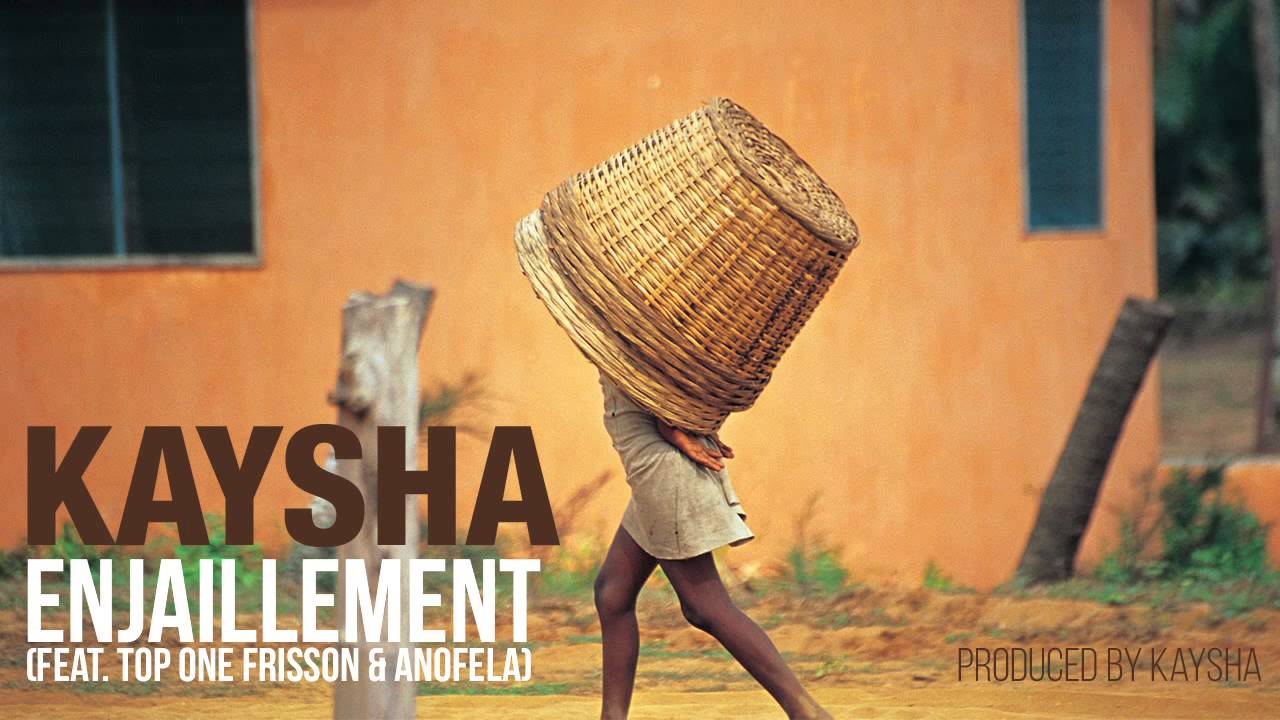 Kaysha - Enjaillement (feat. Top One & Anofela)