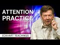 The Importance of Attention Practice | Eckhart Tolle Teachings